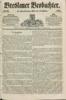 Breslauer Beobachter. Ein Unterhaltungs-Blatt für alle Stände. Jg.11, № 149 (18 September 1845)