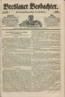 Breslauer Beobachter. Ein Unterhaltungs-Blatt für alle Stände. Jg.11, № 186 (22 November 1845)