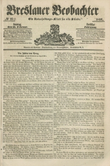 Breslauer Beobachter. Ein Unterhaltungs-Blatt für alle Stände. Jg.12, № 27 (15 Februar 1846)