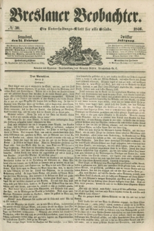 Breslauer Beobachter. Ein Unterhaltungs-Blatt für alle Stände. Jg.12, № 30 (21 Februar 1846)