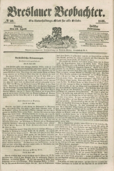 Breslauer Beobachter. Ein Unterhaltungs-Blatt für alle Stände. Jg.12, № 59 (12 April 1846)