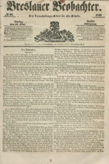 Breslauer Beobachter. Ein Unterhaltungs-Blatt für alle Stände. Jg.12, № 96 (16 Juni 1846)