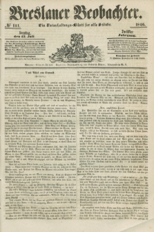 Breslauer Beobachter. Ein Unterhaltungs-Blatt für alle Stände. Jg.12, № 111 (12 Juli 1846)