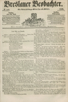 Breslauer Beobachter. Ein Unterhaltungs-Blatt für alle Stände. Jg.12, № 119 (26 Juli 1846)