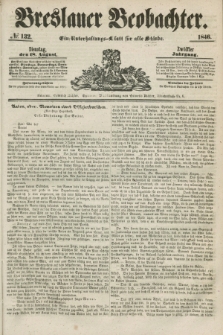 Breslauer Beobachter. Ein Unterhaltungs-Blatt für alle Stände. Jg.12, № 132 (18 August 1846)