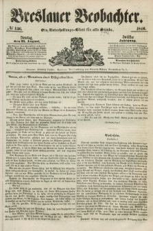 Breslauer Beobachter. Ein Unterhaltungs-Blatt für alle Stände. Jg.12, № 136 (25 August 1846)