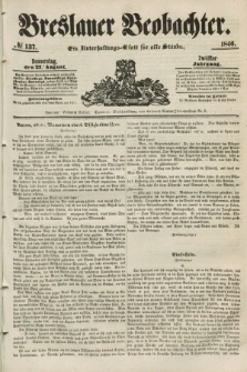 Breslauer Beobachter. Ein Unterhaltungs-Blatt für alle Stände. Jg.12, № 137 (27 August 1846)