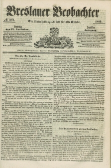 Breslauer Beobachter. Ein Unterhaltungs-Blatt für alle Stände. Jg.12, № 187 (22 November 1846)