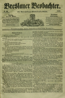 Breslauer Beobachter. Ein Unterhaltungs-Blatt für alle Stände. Jg.13, № 46 (21 März 1847)