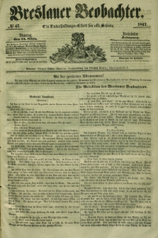 Breslauer Beobachter. Ein Unterhaltungs-Blatt für alle Stände. Jg.13, № 47 (23 März 1847)