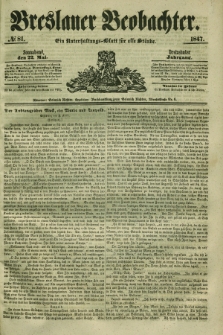 Breslauer Beobachter. Ein Unterhaltungs-Blatt für alle Stände. Jg.13, № 81 (22 Mai 1847)