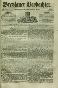 Breslauer Beobachter. Ein Unterhaltungs-Blatt für alle Stände. Jg.13, № 100 (24. Juni 1847)