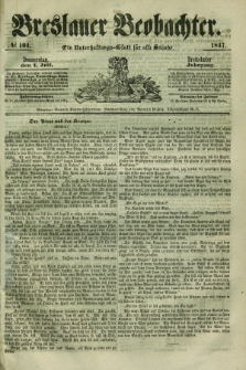 Breslauer Beobachter. Ein Unterhaltungs-Blatt für alle Stände. Jg.13, № 104 (1. Juli 1847)
