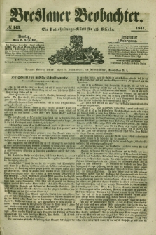 Breslauer Beobachter. Ein Unterhaltungs-Blatt für alle Stände. Jg.13, № 143 (7 September 1847)