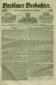 Breslauer Beobachter. Ein Unterhaltungs-Blatt für alle Stände. Jg.13, № 185 (20 November 1847)