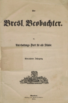 Breslauer Beobachter. Ein Unterhaltungs-Blatt für alle Stände. Jg.14, № 1 (1 Januar 1848)