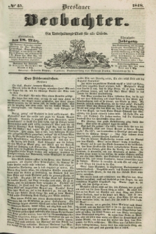 Breslauer Beobachter. Ein Unterhaltungs-Blatt für alle Stände. Jg.14, № 45 (18 Marz 1848)