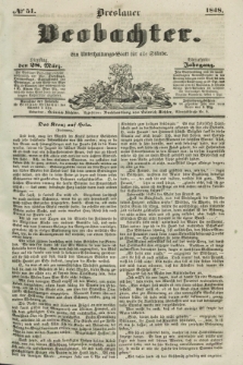 Breslauer Beobachter. Ein Unterhaltungs-Blatt für alle Stände. Jg.14, № 51 (28 März 1848)