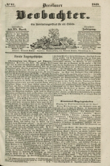 Breslauer Beobachter. Ein Unterhaltungs-Blatt für alle Stände. Jg.14, № 61 (15 April 1848)