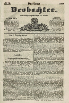 Breslauer Beobachter. Ein Unterhaltungs-Blatt für alle Stände. Jg.14, № 81 (20 Mai 1848)