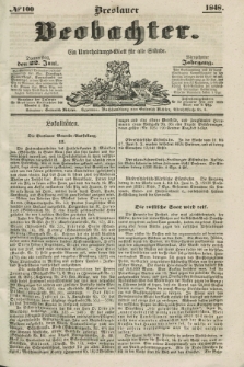 Breslauer Beobachter. Ein Unterhaltungs-Blatt für alle Stände. Jg.14, № 100 (22 Juni 1848)