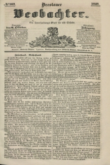 Breslauer Beobachter. Ein Unterhaltungs-Blatt für alle Stände. Jg.14, № 162 (8 Oktober 1848)