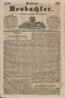 Breslauer Beobachter. Ein Unterhaltungs-Blatt für alle Stände. Jg.14, № 182 (12 November 1848)