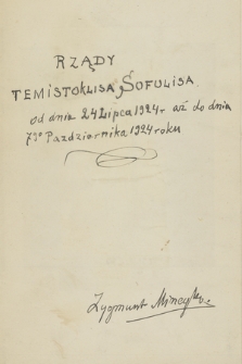 Kronika ważniejszych wypadków w Grecji, głównie politycznych, pisana od dnia 3 lutego 1915 r. do 25 czerwca 1925 r. przez Zygmunta Mineykę. T. 41 „Rządy Temistoklisa Sofulisa, od dnia 24 lipca 1924 r., aż do dnia 7go października 1924 roku”