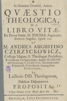 Qvæstio Theologica, De Libro Vitæ : Ex Prima Parte D. Thomæ Aquinatis [...] Quæst. 24