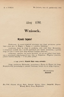 [Kadencja IX, sesja I, al. 1341] Alegata do Sprawozdań Stenograficznych z Pierwszej Sesyi Dziewiątego Peryodu Sejmu Krajowego Królestwa Galicyi i Lodomeryi z Wielkiem Księstwem Krakowskiem z roku 1913. Alegat 1341