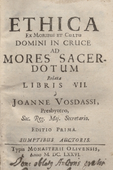 Ethica Ex Moribus Et Cultu Domini In Cruce : Ad Mores Sacerdotum Relata Libris VII