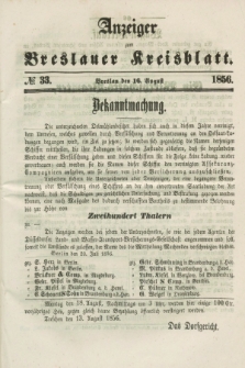 Anzeiger zum Breslauer Kreisblatt. 1856, № 33 (16 August)