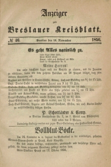 Anzeiger zum Breslauer Kreisblatt. 1856, № 46 (15 November)