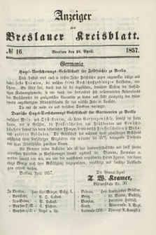 Anzeiger zum Breslauer Kreisblatt. 1857, № 16 (18 April)