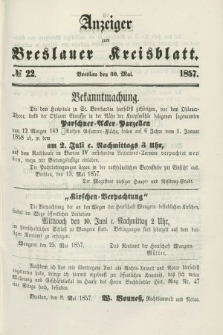 Anzeiger zum Breslauer Kreisblatt. 1857, № 22 (30 Mai)