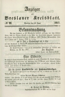 Anzeiger zum Breslauer Kreisblatt. 1857, № 26 (27 Juni)