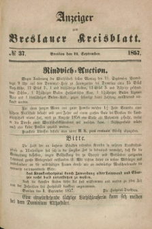 Anzeiger zum Breslauer Kreisblatt. 1857, № 37 (12 September)