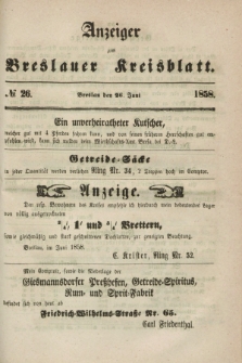 Anzeiger zum Breslauer Kreisblatt. 1858, № 26 (26 Juni)