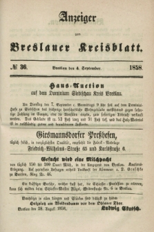 Anzeiger zum Breslauer Kreisblatt. 1858, № 36 (4 September)