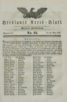 Breslauer Kreis-Blatt. Jg.3, № 13 (26. März 1836)