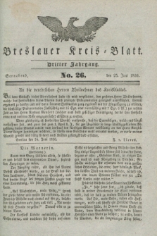 Breslauer Kreis-Blatt. Jg.3, № 26 (25 Juni 1836)