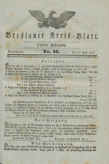 Breslauer Kreis-Blatt. Jg.4, № 16 (22 April 1837)