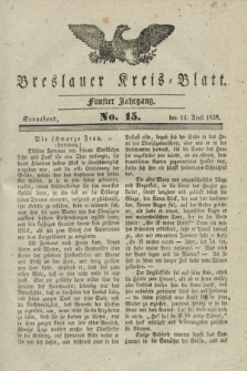 Breslauer Kreis-Blatt. Jg.5, No. 15 (14 April 1838)