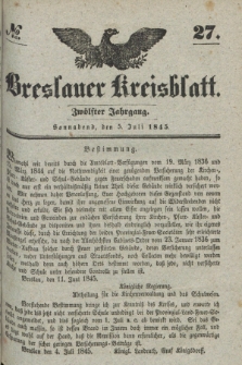 Breslauer Kreisblatt. Jg.12, № 27 (5 Juli 1845)