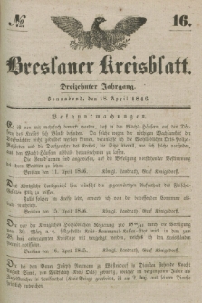 Breslauer Kreisblatt. Jg.13, № 16 (18 April 1846)