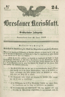 Breslauer Kreisblatt. Jg.16, № 24 (16 Juni 1849) + dod.