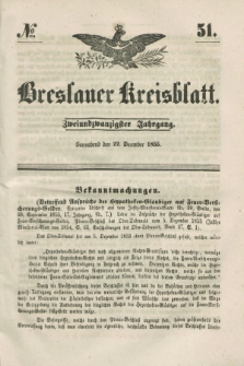 Breslauer Kreisblatt. Jg.22, № 51 (22 December 1855)