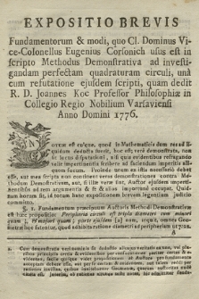 Expositio Brevis : Fundamentorum & modi, quo Cl. Dominus Vice-Colonellus Eugenius Corsonich usus est in scripto Methodus Demonstrativa ad investigandam perfectam quadraturam circuli una cum refutatione ejusdem scripti, quam dedit R. D. Joannes Koc Professor Philosophiae in Collegio Regio Nobilium Varsaviensi Anno Domini 1776