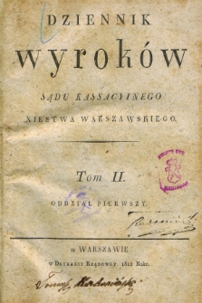 Dziennik Wyroków Sądu Kassacyinego Xsięstwa Warszawskiego. T.2, Oddział 1, nr 1 (3 stycznia 1812)