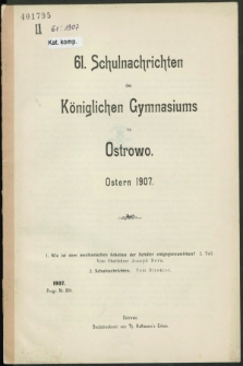 61. Schulnachrichten des Königlichen Gymnasiums zu Ostrowo : Ostern 1907